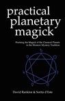 Practical Planetary Magick - David Rankine ; Sorita D'Este - 9781905297016