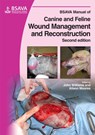 BSAVA Manual of Canine and Feline Wound Management and Reconstruction - John M. (Oakwood Veterinary Referrals Williams ; Alison (Anderson Sturgess Veterinary Specialists Moores - 9781905319091