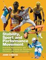 Stability, Sport and Performance Movement - Joanne Elphinston - 9781905367429