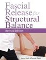 Fascial Release for Structural Balance - Thomas W. Myers ; James Earls - 9781905367764