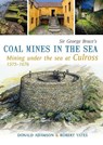 Sir George Bruce's COAL MINES IN THE SEA - Donald Adamson ; Robert Yates - 9781905472239