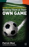 Beating Them at Their Own Game - Patrick West - 9781905483105