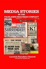 Media Stories in the Falklands-Malvinas Conflict - CHAUVEL,  Lucrecia Escudero - 9781905510443