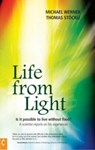 Life from Light - Michael Werner ; Thomas Stockli - 9781905570058