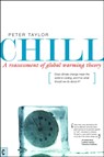 Chill, A Reassessment of Global Warming Theory - Peter Taylor - 9781905570195