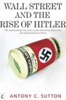 Wall Street and the Rise of Hitler - Antony Cyril Sutton - 9781905570270