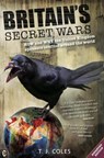 Britain's Secret Wars - T. J. Coles - 9781905570959