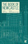 The Book of Newcastle - Jessica Andrews ; Julia Darling ; Crista Ermiya ; Chrissie Glazebrook - 9781905583102