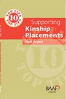 Ten Top Tips for Supporting Kinship Placements - Hedi Argent - 9781905664696