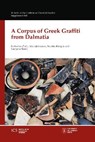 A Corpus of Greek Graffiti from Dalmatia - CACE,  Slobodan - 9781905670987