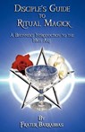 The Disciple's Guide to Ritual Magick - BARRABBAS,  Frater - 9781905713080
