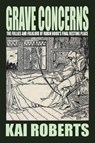 Grave Concerns - Kai Roberts - 9781905723836