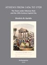 Athens from 1456 to 1920 - Dimitris N. (Professor Emeritus Karidis - 9781905739714
