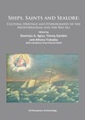 Ships, Saints and Sealore - Dionisius A. Agius ; Timmy Gambin ; Athena Trakadas - 9781905739950