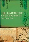 The Garden of Evening Mists - Tan Twan Eng - 9781905802494