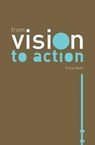 From Vision to Action - Tricia Neill - 9781905887989