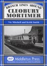 Branch Lines Around Cleobury Mortimer - Vic Mitchell ; Keith Smith - 9781906008185