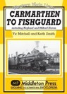 Carmarthen to Fishguard - Vic Mitchell ; Keith Smith - 9781906008666