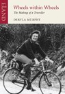 Wheels within Wheels - Dervla Murphy - 9781906011406