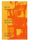 Go to Reception and Ask for Sara in Red Felt Tip - PESTER,  Holly - 9781906012663