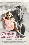 Chocolate Cake with Hitler: A Nazi Childhood - Emma Craigie - 9781906021894