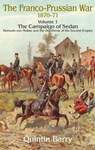 The Franco-Prussian War 1870-71 Volume 1 - Quintin Barry - 9781906033453