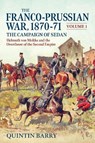 The Franco-Prussian War 1870-71 Volume 1 - Quintin Barry - 9781906033453