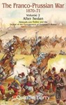 The Franco-Prussian War 1870-71 Volume 2 - Quintin Barry - 9781906033460