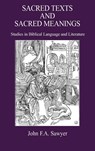 Sacred Texts and Sacred Meanings - John F. A. Sawyer - 9781906055943