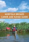 Norfolk Broads Canoe & Kayak Guide - MALONEY,  Steve - 9781906095536