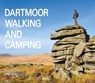 Dartmoor Walking and Camping - Tim Gent - 9781906095833