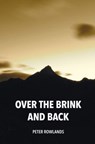 Over the Brink and Back - ROWLANDS,  Peter - 9781906095901