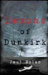 Demons of Dunkirk - Paul Nolan - 9781906132477