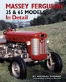 Massey-Ferguson 35 & 65 Models in Detail - Michael Thorne - 9781906133535