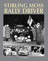 Stirling Moss - Rally Driver - Vic Quayle - 9781906133931