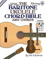 The Baritone Ukulele Chord Bible: DGBE Standard Tuning 2,160 Chords - Tobe A. Richards - 9781906207311