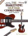 The Baritone Guitar Chord Bible: Low B Tuning 1,728 Chords - Tobe A. Richards - 9781906207502