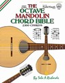 The Octave Mandolin Chord Bible: GDAE Standard Tuning 2,160 Chords - Tobe A. Richards - 9781906207601