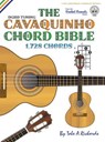THE CAVAQUINHO CHORD BIBLE: DGBD STANDAR - TOBE A. RICHARDS - 9781906207700