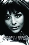 From Byfleet to the Bush - Jacqueline Pearce - 9781906263874