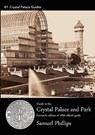 Guide to the Crystal Palace and Park - Samuel Phillips - 9781906267094