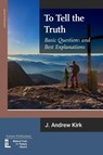To Tell the Truth - J Andrew Kirk - 9781906327682