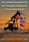 The Global Scramble for the Nomads’ Backyard: A History and a Remedy - Mohamed Mohamud Abdi - 9781906342487