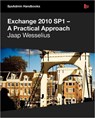 Exchange 2010 SP1 - A Practical Approach - Jaap Wesselius - 9781906434663