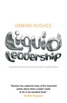 Liquid Leadership - Damian Hughes - 9781906465438