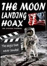 The Moon Landing Hoax: The Eagle That Never Landed - Dr. Steven Thomas - 9781906512477