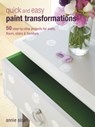 Quick and Easy Paint Transformations - Annie (ANNIE SLOAN INTERIORS) Sloan - 9781906525750