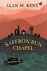 Saffron-Bun Chapel - KENT,  Alan - 9781906551483