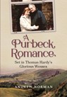 A Purbeck Romance - Andrew Norman - 9781906551520