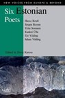 Six Estonian Poets - Doris Kareva ; Juhan Viiding ; Kauksi Ulle ; Hasso Krull - 9781906570972